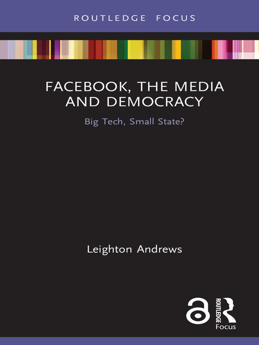 Title details for Facebook, the Media and Democracy by Leighton Andrews - Available